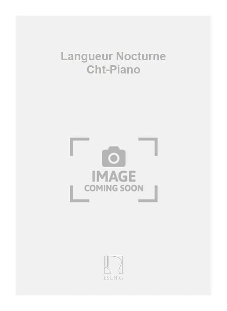 Langueur Nocturne Cht-Piano
